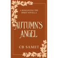 Autumn's Angel: a novella
