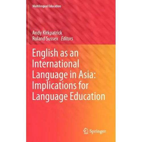 English as an International Language in Asia: Implications for Language Education