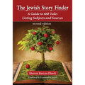 The Jewish Story Finder: A Guide to 668 Tales Listing Subjects and Sources, 2d ed.