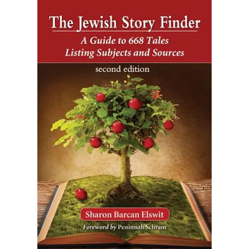 The Jewish Story Finder: A Guide to 668 Tales Listing Subjects and Sources, 2d ed.