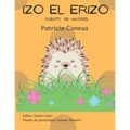 Izo el erizo: Fábula de valores