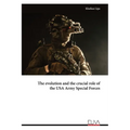The evolution and the crucial role of the USA Army Special Forces