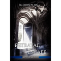 Betrayal and Escape: Second Edition