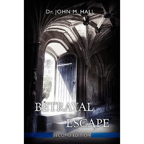 Betrayal and Escape: Second Edition