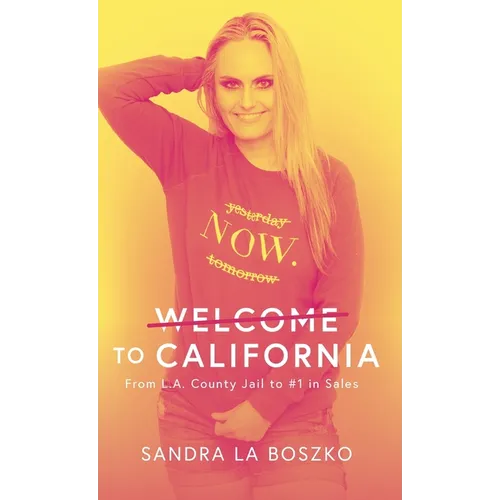 Welcome to California: From L.A. County Jail to #1 in Sales
