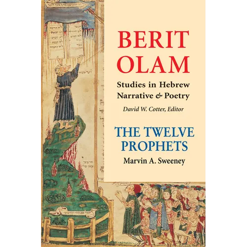 Berit Olam: The Twelve Prophets: Volume 2: Micah, Nahum, Habakkuk, Zephaniah, Haggai, Zechariah, Malachi Volume 2