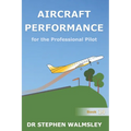 Aircraft Performance for the Professional Pilot