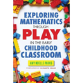 Exploring Mathematics Through Play in the Early Childhood Classroom