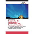 Desarrollo de Habilidades Gerenciales del Personal Directivo