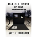 Fear in a Handful of Dust: Horror as a Way of Life