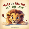 Meet My Friend... Leo the Lion