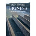 Way Beyond Bigness: The Need for a Watershed Architecture