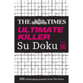 The Times Ultimate Killer Su Doku Book 16: 200 of the Deadliest Su Doku Puzzles