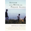 Autism and the Myth of the Person Alone