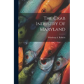 The Crab Industry Of Maryland