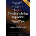 The Big Book of English Gerunds & Infinitives, Prepositions, and Phrasal Verbs for ESL and English Learners