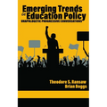 Emerging Trends in Education Policy: Unapologetic Progressive Conversations