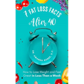 7 Fat Loss Facts After 40