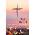Take Heart: God's Comfort for Anxious Thoughts