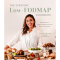 The Everyday Low-Fodmap Cookbook: Easy Recipes to Soothe Inflammation and Reduce Discomfort