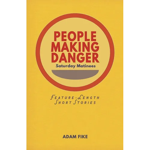 People Making Danger: Short Stories