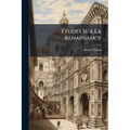 Études Sur La Renaissance: Renaissance Et Réforme: Érasme, Thomas Morus, Mélanchthon