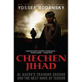 Chechen Jihad: Al Qaeda's Training Ground and the Next Wave of Terror