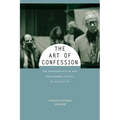 The Art of Confession: The Performance of Self from Robert Lowell to Reality TV