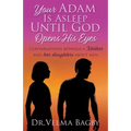 Your Adam Is Asleep Until God Opens His Eyes