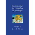 Homilias Sobre los Evangelios de Domingos, Ciclo B