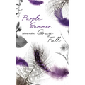 Purple Summer, Gray Fall
