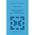 Distortion Theorems in Relation to Linear Integral Operators