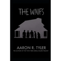 The Waifs: From the author of The Twin Tiers Serial Killers trilogy