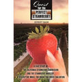 Quest for the Perfect Strawberry: A Case Study of the California Strawberry Commission and the Strawberry Industry: A Descriptive Model for Marketing