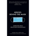Heroes Behind the Mask