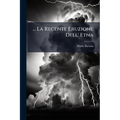 ... La Recente Eruzione Dell' Etna