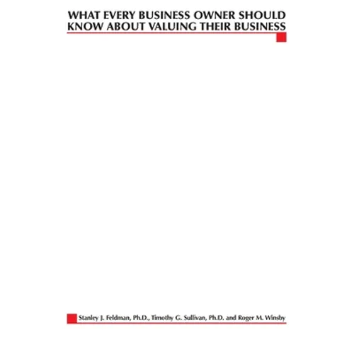 What Every Business Owner Should Know About Valuing Their Business