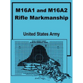 M16A1 and M16A2 Rifle Marksmanship