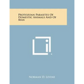 Protozoan Parasites of Domestic Animals and of Man