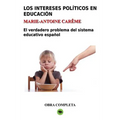 Los intereses políticos en educación. Obra completa