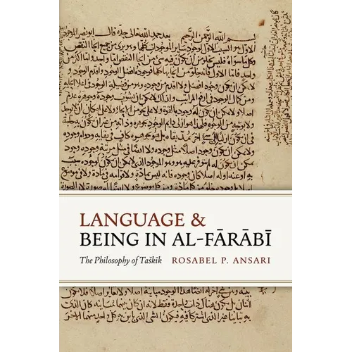 Language and Being in Al-Fārābī: The Philosophy of Taskīk