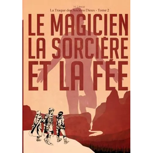 La Traque des Anciens Dieux - Tome 2