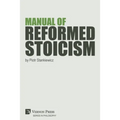 Manual of Reformed Stoicism