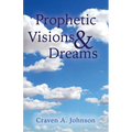 Prophetic Visions & Dreams