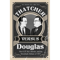 Thatcher versus Douglas: The CCF, the Liberals, and the Mossbank Debate of 1957