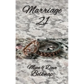 Marriage 21: A Journey Towards Freedom and Deeper Connections