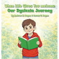 When Life Gives You meLons: Our Dyslexia Journey
