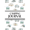 Camping Journal (Watercolor Camping Vehicles): 6"x9" RV & Camping Trip Log Book with Campsite Ratings, Travel Notes, Checklists, and Memory Pages - Pe
