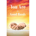 You Are in Good Hands