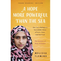 A Hope More Powerful Than the Sea: The Journey of Doaa Al Zamel: One Teen Refugee's Incredible Story of Love, Loss, and Survival